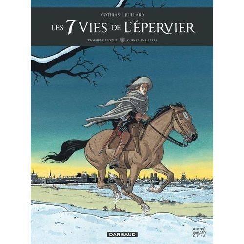 Les 7 Vies De L'epervier Tome 1 - Troisième Époque - Quinze Ans Après