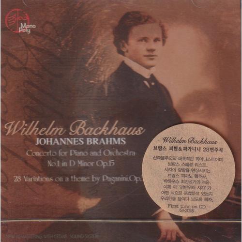 Concerto For Piano And Orchestra N°1 In D Minor Op.15 , 28 Variations On A Theme By Paganini Op.35 - Wilhelm Backhaus, Piano