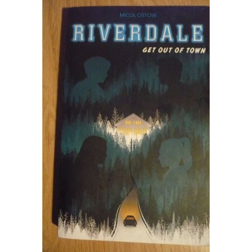 Riverdale (Get Out Of Town) De Micol Ostow - Tome 2 - - Éditions Hachette - 2019