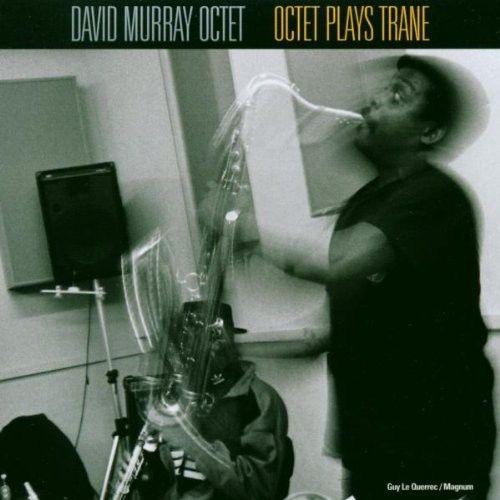 David Murray - Octet Plays Trane [Compact Discs]