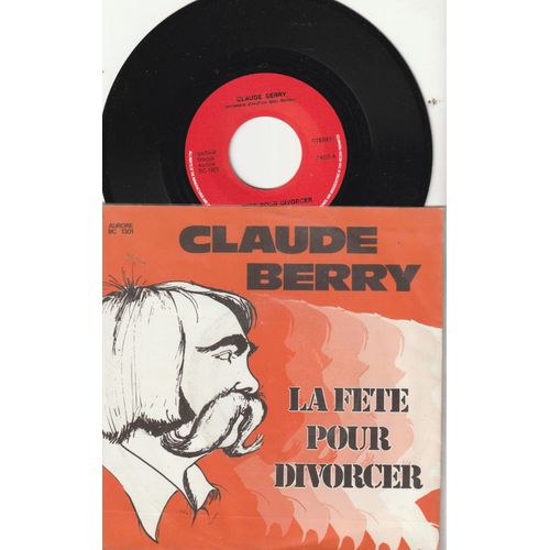 45 Sp Claude Berry Geraldine Fuster- Christian Vidal - La Fête Pour Divorcer - Les Hors Du Temps - Aurore 1301 Vers 1972 -