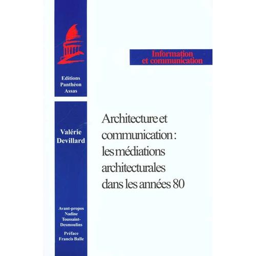 Architecture Et Communication : Les Médiations Architecturales Dans Les Années 80