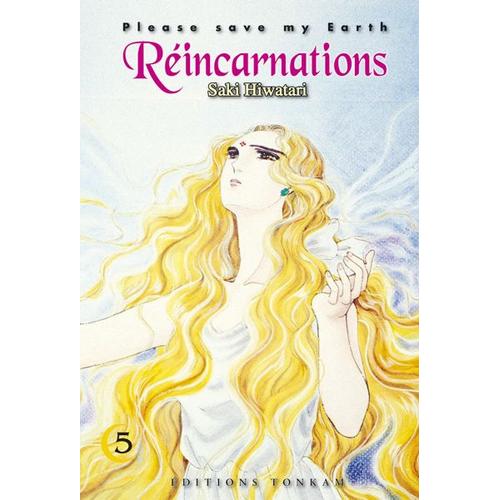 Réincarnations - Please Save My Earth - Tome 5