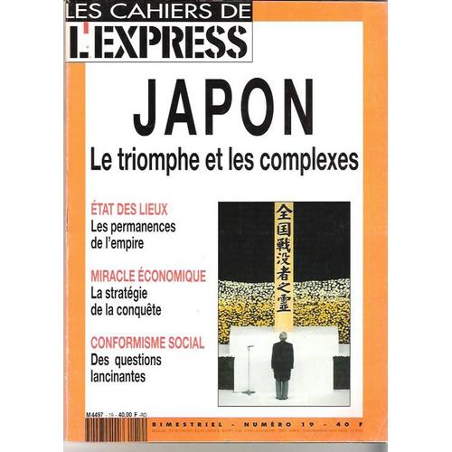 Les Cahiers De L'express N° 19 : Japon Le Triomphe Et Les Complexes