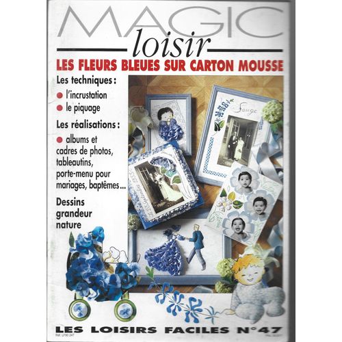 Magic Loisir - Les Fleurs Bleues Sur Carton Mousse - Les Loisirs Faciles Numero 47