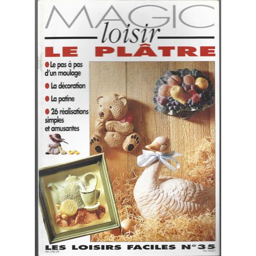 Magic Loisir - Le Plâtre - Les Loisirs Faciles Numero 35