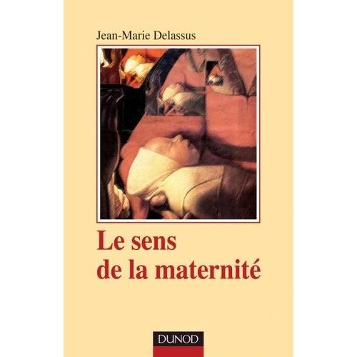 Le Sens De La Maternité