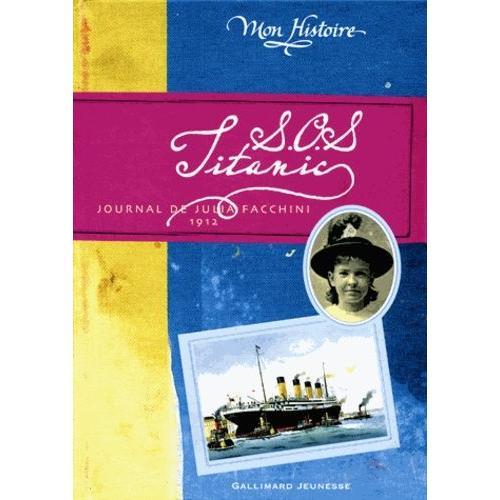 Sos Titanic - Journal De Julia Facchini 1912