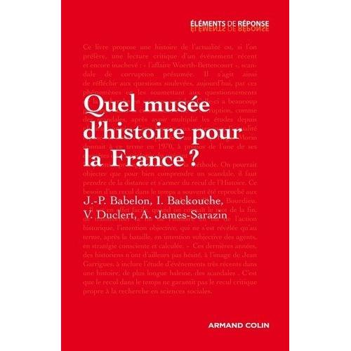 Quel Musée DHistoire Pour La France ?