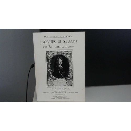 Des Ecossais À Avignon,Jacques Iii Stuart