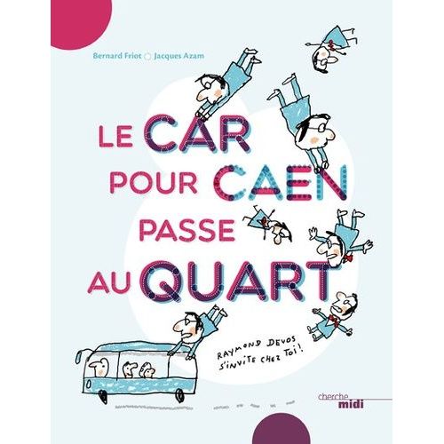 Le Car Pour Caen Passe Au Quart
