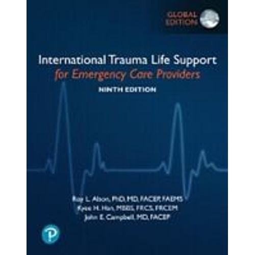 International Trauma Life Support For Emergency Care Providers, Global Edition