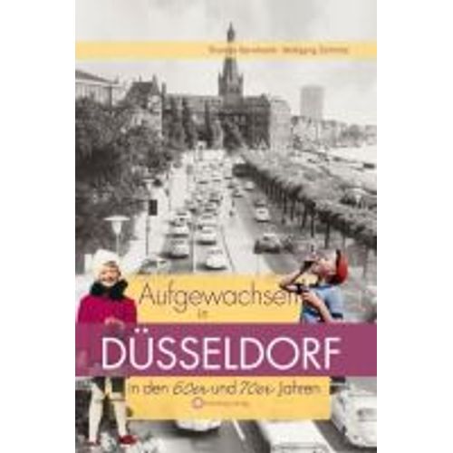 Aufgewachsen In Düsseldorf In Den 60er Und 70er Jahren