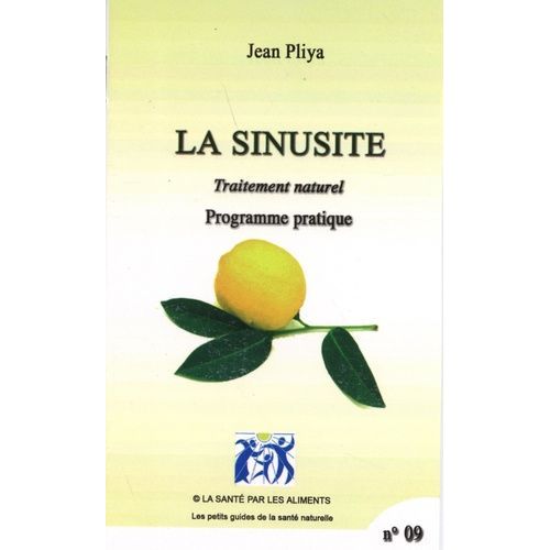 La Sinusite - Traitement Naturel, Programme Pratique