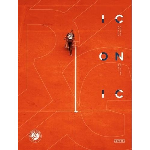 Iconic Roland-Garros - Livre Officiel