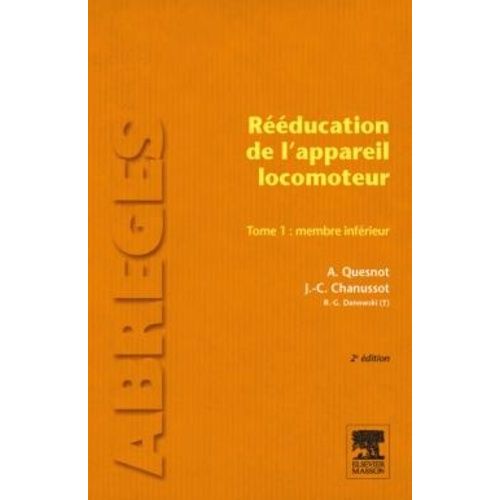 Rééducation De L'appareil Locomoteur - Tome 1: Membre Inférieur