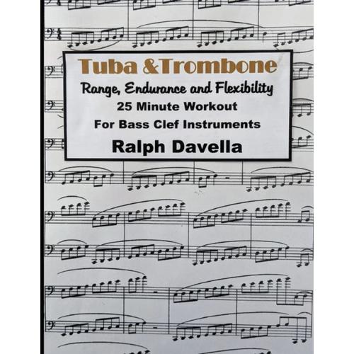 Bass Clef Instruments Range, Endurance And Flexibility 25 Minute Workout Ralph Davella: 25 Minute Workout