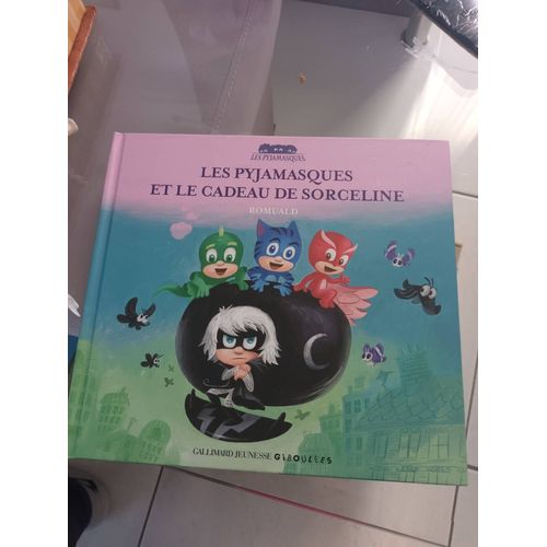 Livre Les Pyjamasques Er Le Cadeau De Sorceline