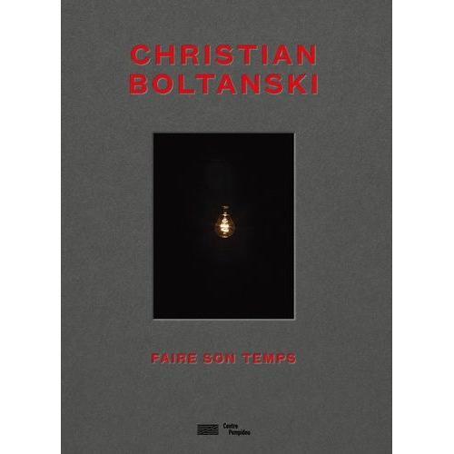 Christian Boltanski - Faire Son Temps