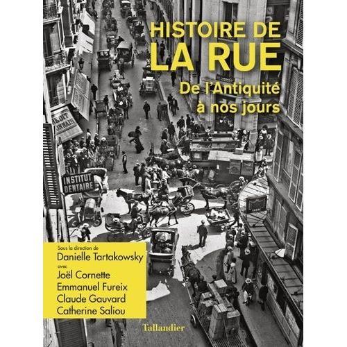 Histoire De La Rue - De L'antiquité À Nos Jours