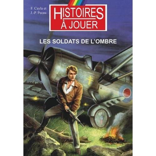 Les Livres À Remonter Le Temps Tome 17 - Les Soldats De L'ombre