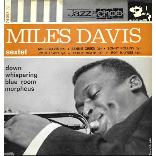 Miles Davis Sextet (Bennie Green, Sonny Rollins, John Lewis, Percy Heath, Roy Haynes) : Down 2'45 - Whispering 2'58 / Blue Room 2'54 - Morpheus 2'13