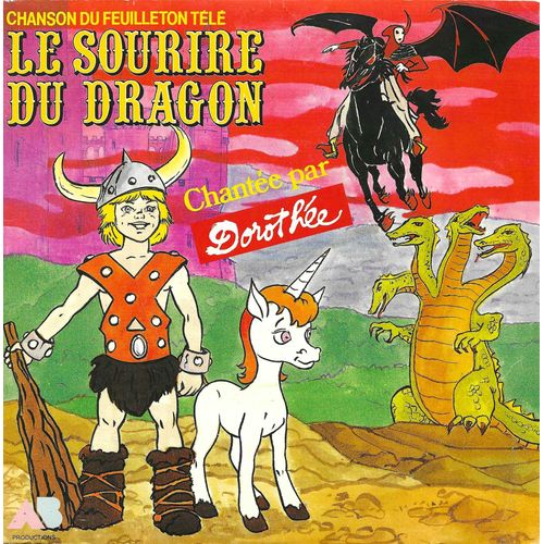 Dorothée : Le Sourire Du Dragon (Générique T.V.) (J.F. Porry - G. Salesses) 2'52 / Quand Les Dragons Ont Cesse De Voler (J.F. Porry - G. Salesses) 2'35