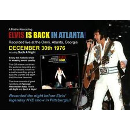 Elvis Presley Is Back In Atlanta 30/12/1976 A Matrix Recording Live At The Omni Atlanta Deluxe Digipack 1 Cd Phénoménal Soundboard Recordings Bj Records Label Edition Limitée 500 Copy Neuf & Scellé