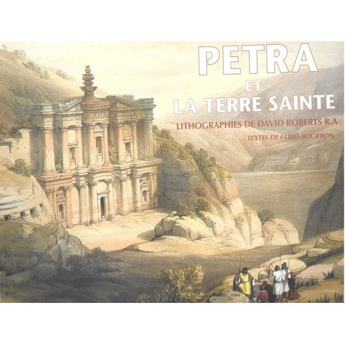 Petra Et La Terre Sainte Lithographies De David Roberts R.A.