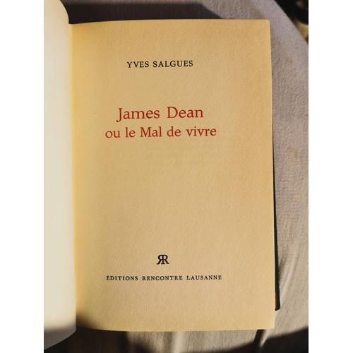 James Dean Ou Le Mal De Vivre. Yves Salgues. Éditions Rencontre. 