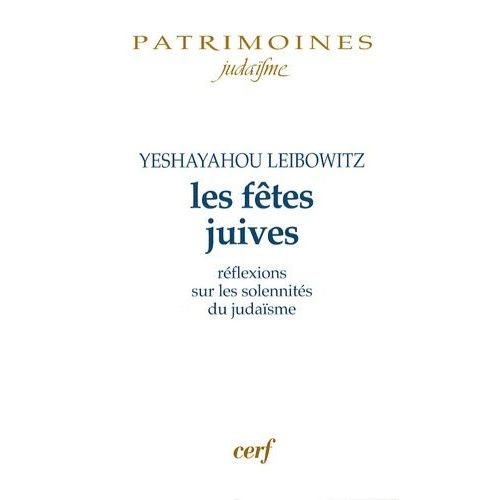 Les Fêtes Juives - Réflexions Sur Les Solennités Du Judaïsme