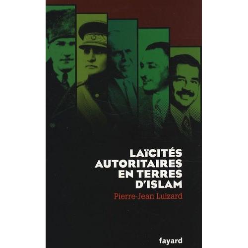 Laïcités Autoritaires En Terres D'islam