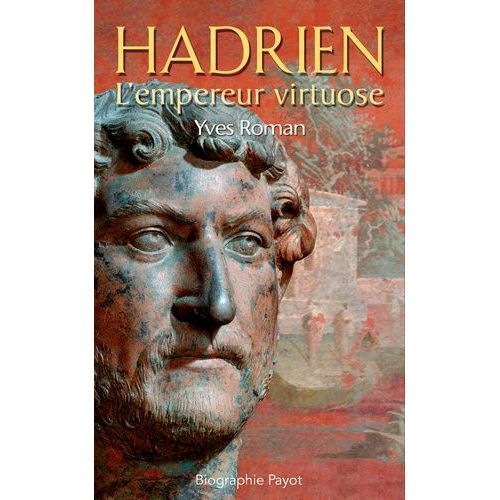 Hadrien - L'empereur Virtuose