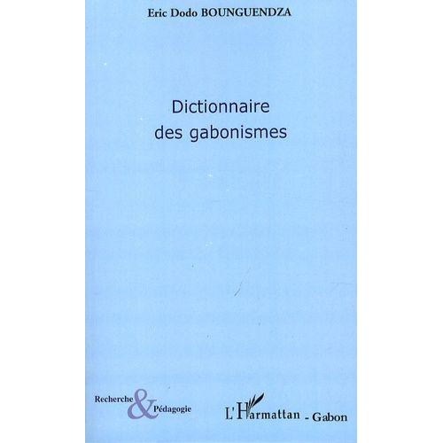 Dictionnaire Des Gabonismes