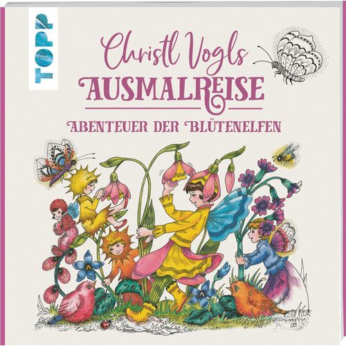 Christl Vogls Ausmalreise - Abenteuer Der Blütenelfen
