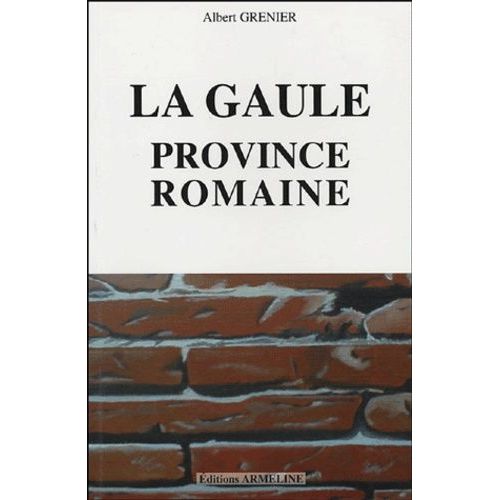 La Gaule - Province Romaine