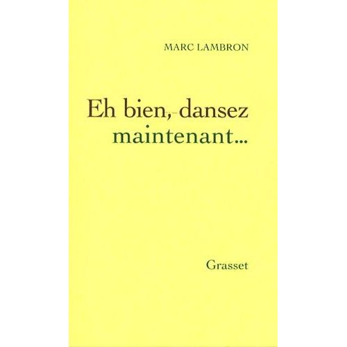 Eh Bien, Dansez Maintenant