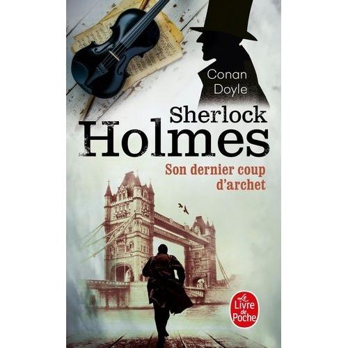 Sherlock Holmes, Son Dernier Coup D'archet