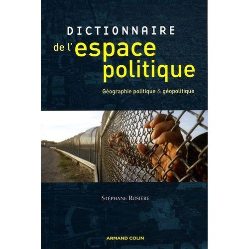 Dictionnaire De L'espace Politique - Géographie Politique Et Géopolitique