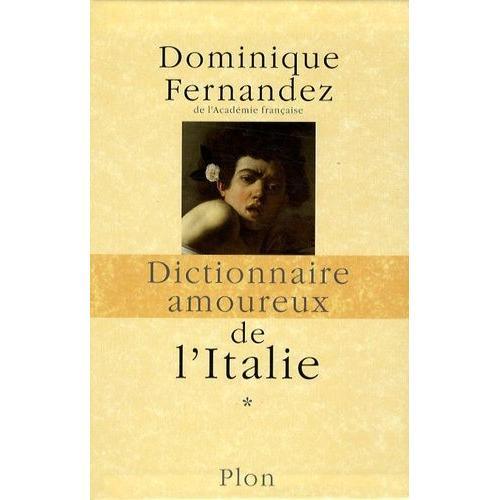 Dictionnaire Amoureux De L'italie - Coffret 2 Volumes