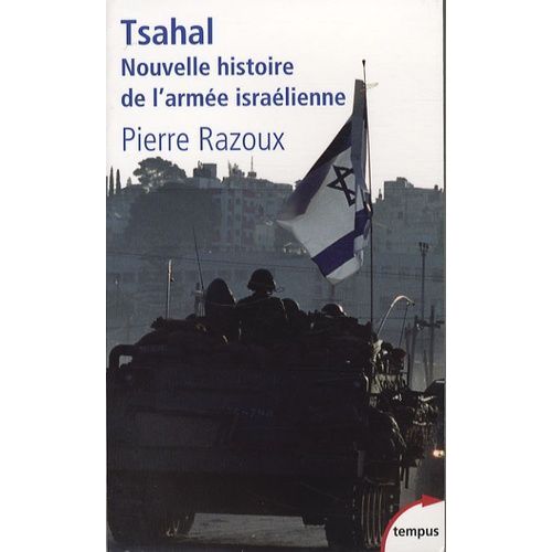 Tsahal - Nouvelle Histoire De L'armée Israëlienne