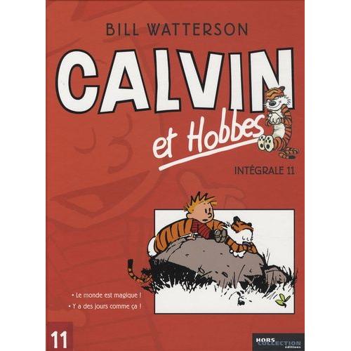 Calvin Et Hobbes Intégrale Tome 11 - Le Monde Est Magique ! - Y A Des Jours Comme Ça !