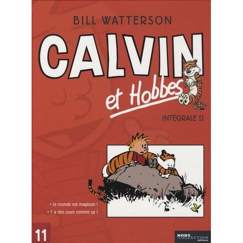 Calvin Et Hobbes Intégrale Tome 11 - Le Monde Est Magique ! - Y A Des Jours Comme Ça !