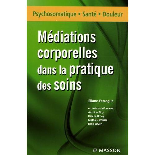 Médiations Corporelles Dans La Pratique De Soins