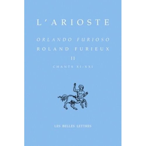 Roland Furieux - Tome 2 (Chants Xi-Xxi) Édition Bilingue Français-Italien