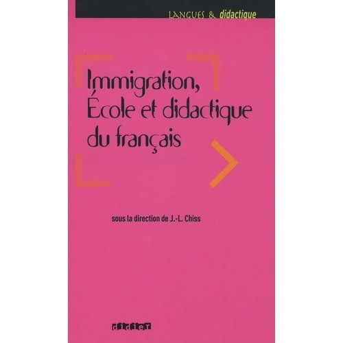 Immigration, Ecole Et Didactique Du Français