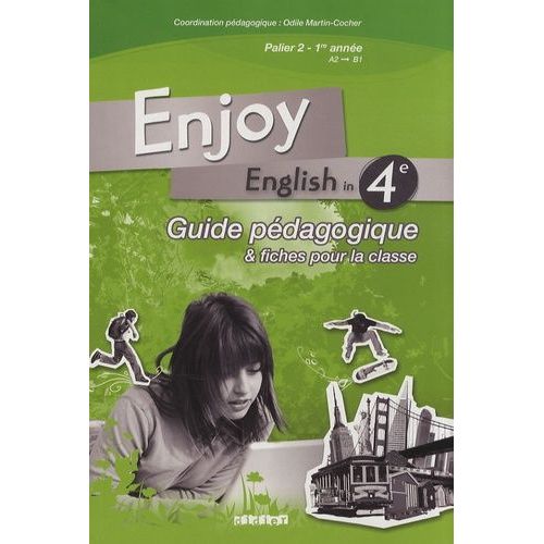Enjoy English In 4e - Guide Pédagogique & Fiches Pour La Classe