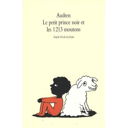 Le Petit Prince Noir Et Les 1213 Moutons