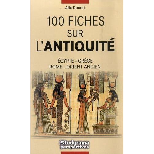 100 Fiches Sur L'antiquité