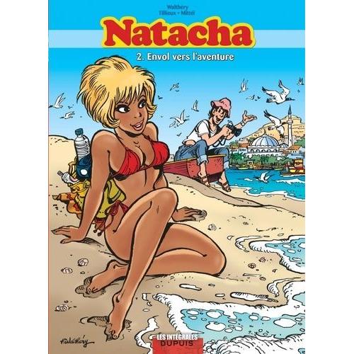 Natacha L'intégrale Tome 2 - Envol Vers L'aventure
